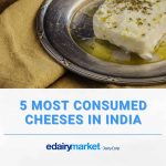 5 most consumed cheeses in India