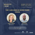 PODCAST The 7,000 Cows in Seven Years Vision