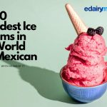 The 10 Weirdest Ice Creams in the World are Mexican Would You Dare with Number 7